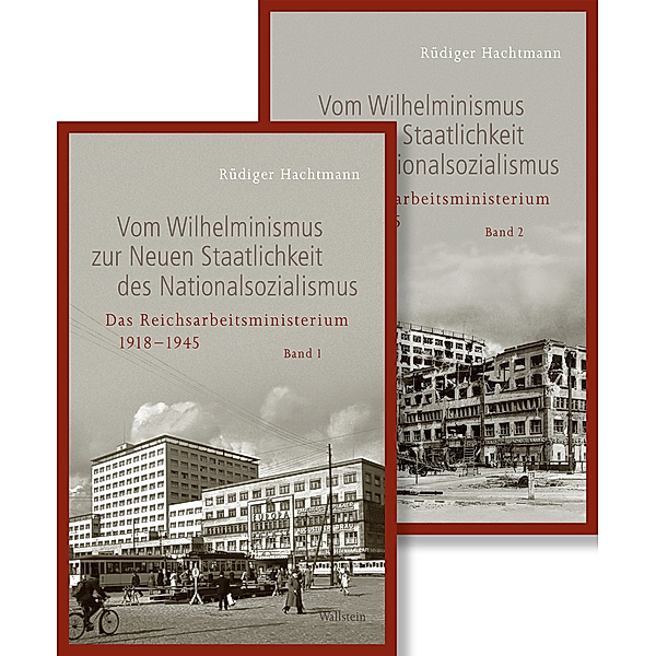 Vom Wilhelminismus zur Neuen Staatlichkeit des Nationalsozialismus, 2 Teile, Rüdiger Hachtmann