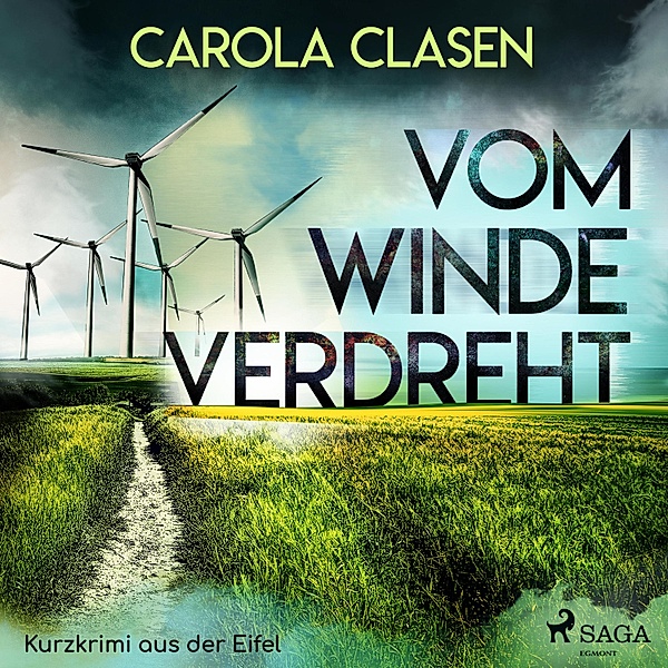 Vom Winde verdreht - Kurzkrimi aus der Eifel (Ungekürzt), Carola Clasen