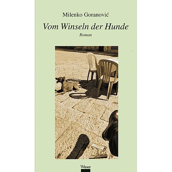 Vom Winseln der Hunde, Milenko Goranovic