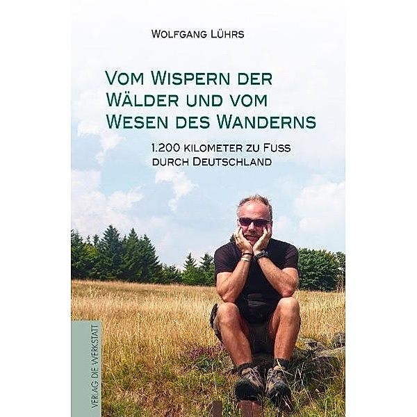 Vom Wispern der Wälder und vom Wesen des Wanderns, Wolfgang Lührs