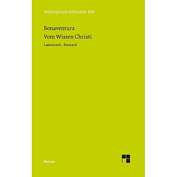 Vom Wissen Christi / Philosophische Bibliothek Bd.446, Bonaventura