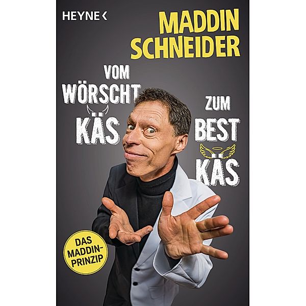 Vom wörscht Käs zum best Käs, Maddin Schneider