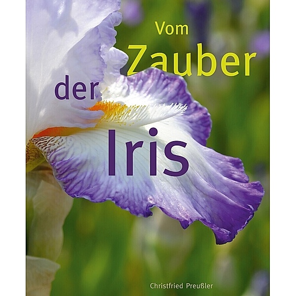 Vom Zauber der Iris, Christfried Preußler