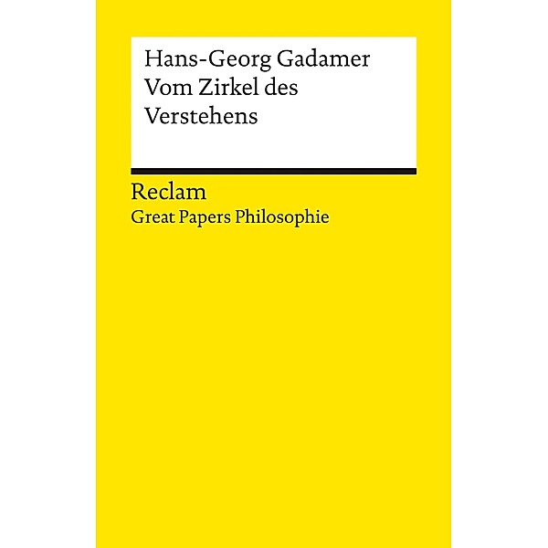 Vom Zirkel des Verstehens / Reclam Universal-Bibliothek, Hans-Georg Gadamer