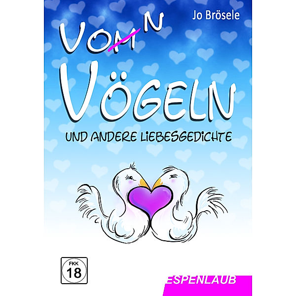 Vo(m)n Vögeln und andere Liebesgedichte, Jo Brösele