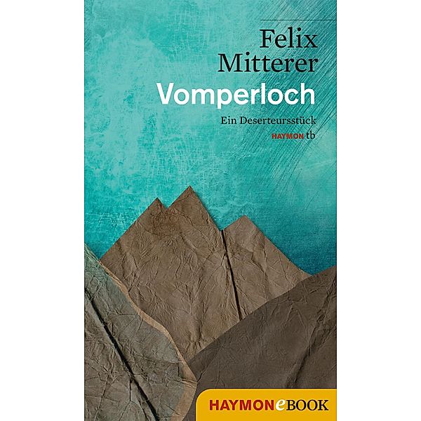 Vomperloch, Felix Mitterer