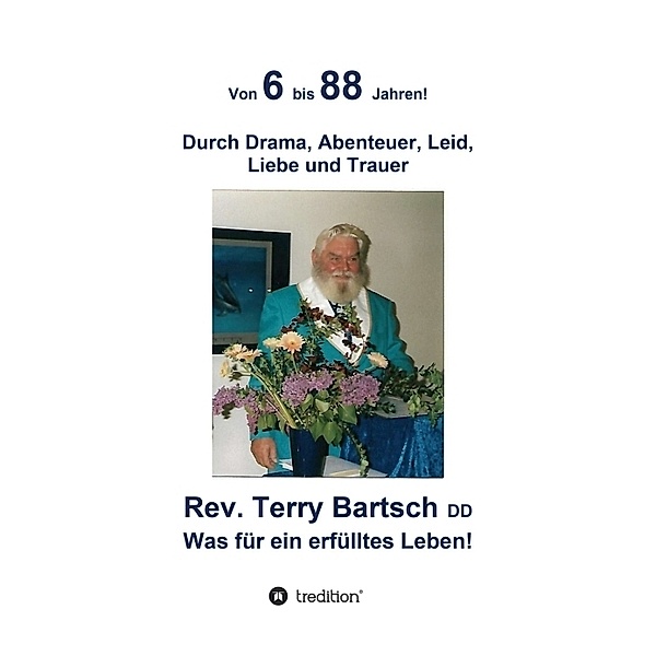 Von 6 bis 88 Jahren!, Rev. Terry Bartsch DD
