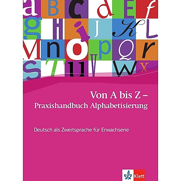 Von A bis Z - Praxishandbuch Alphabetisierung, Alexis Feldmeier