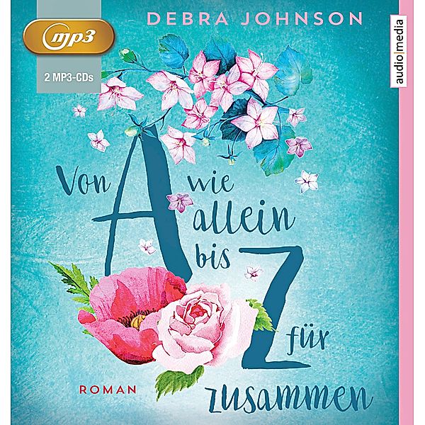 Von A wie allein bis Z für zusammen, 2 MP3-CD, Debra Johnson