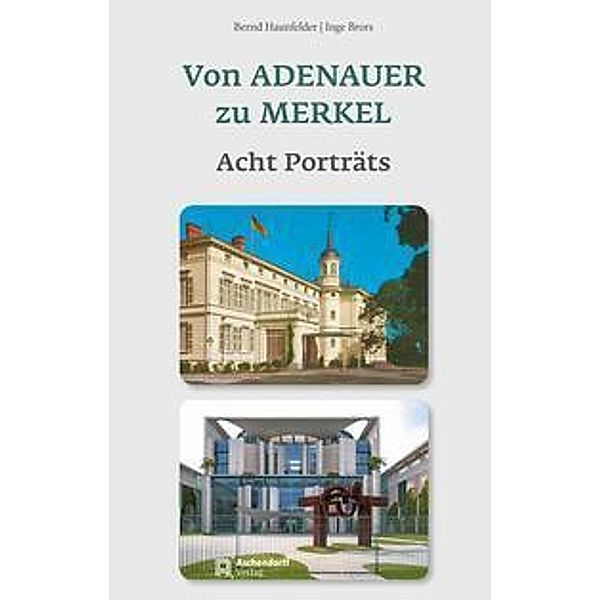 Von Adenauer zu Merkel, Bernd Haunfelder, Inge Brors