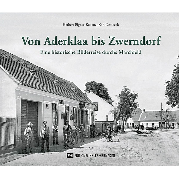 Von Aderklaa bis Zwerndorf, Herbert Eigner-Kobenz, Karl Nemecek
