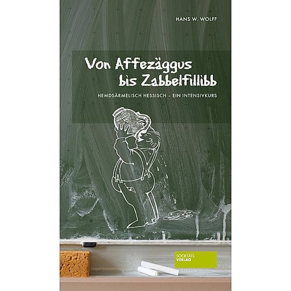 Von Affezäggus bis Zabbelfilibb, Hans W. Wolff