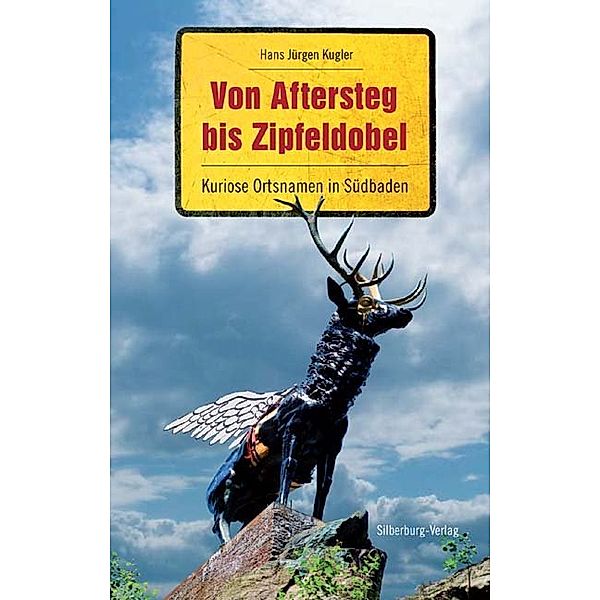 Von Aftersteg bis Zipfeldobel, Hans J. Kugler