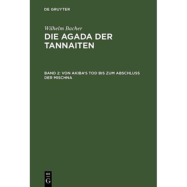 Von Akiba's Tod bis zum Abschluß der Mischna, Wilhelm Bacher