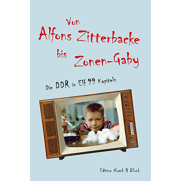 Von Alfons Zitterbacke bis Zonen-Gaby