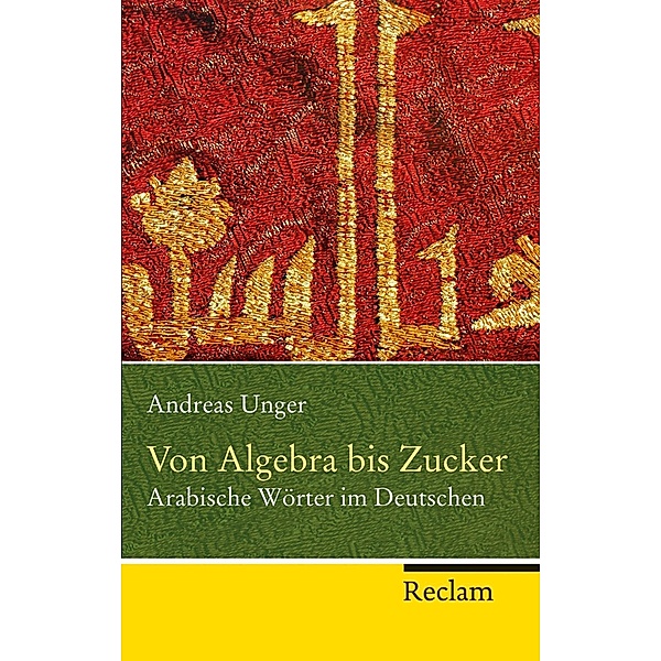Von Algebra bis Zucker, Andreas Unger