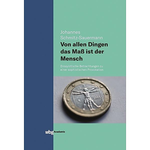 Von allen Dingen das Mass ist der Mensch, Johannes Schmitz-Sauermann