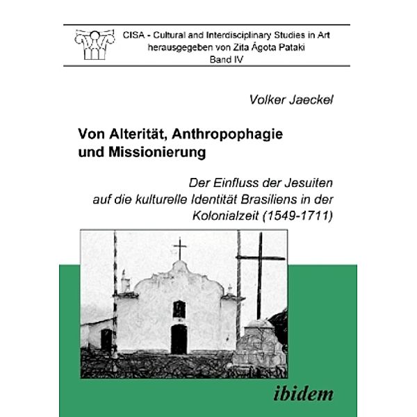 Von Alterität, Anthropophagie und Missionierung, Volker Jaeckel