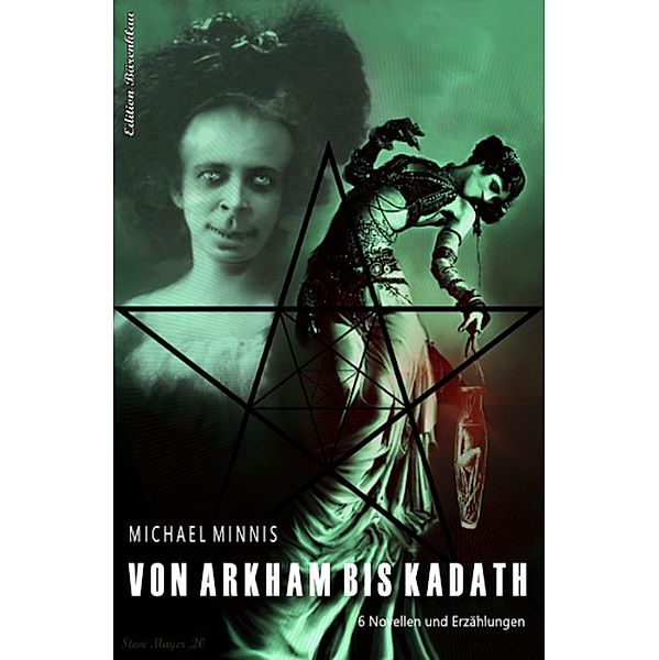 Von Arkham bis Kadath - Sechs Novellen und Erzählungen, Michael Minnis