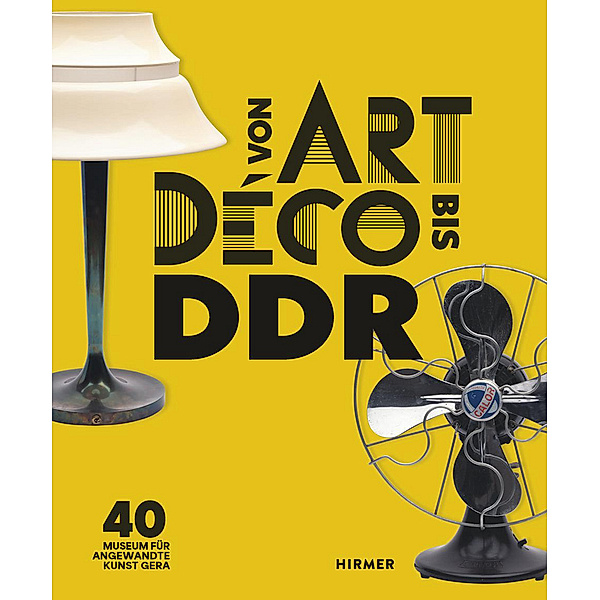 Von Art Déco bis DDR