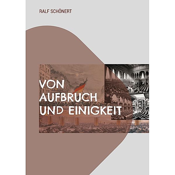 Von Aufbruch und Einigkeit, Ralf Schönert