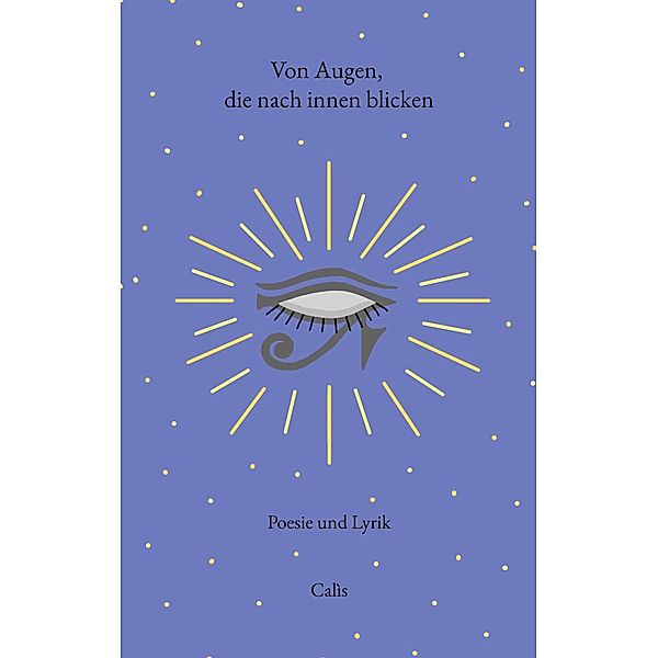 Von Augen, die nach innen blicken, Calìs Calìs