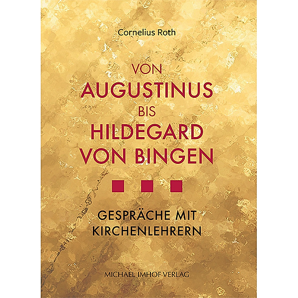 Von Augustinus bis Hildegard von Bingen, Cornelius Roth