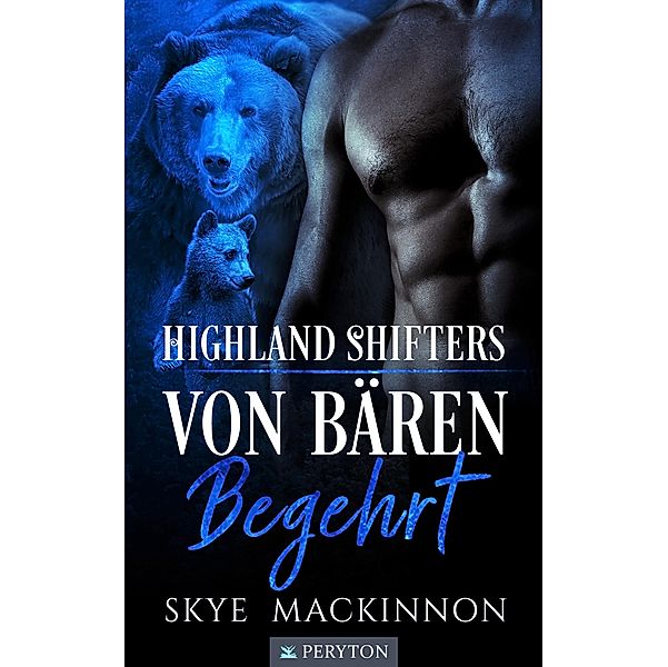 Von Bären begehrt / Highland Shifters Bd.3, Skye MacKinnon