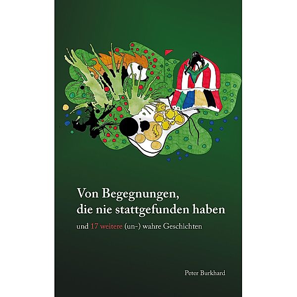 Von Begegnungen, die nie stattgefunden haben, Peter Burkhard