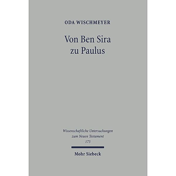 Von Ben Sira zu Paulus, Oda Wischmeyer