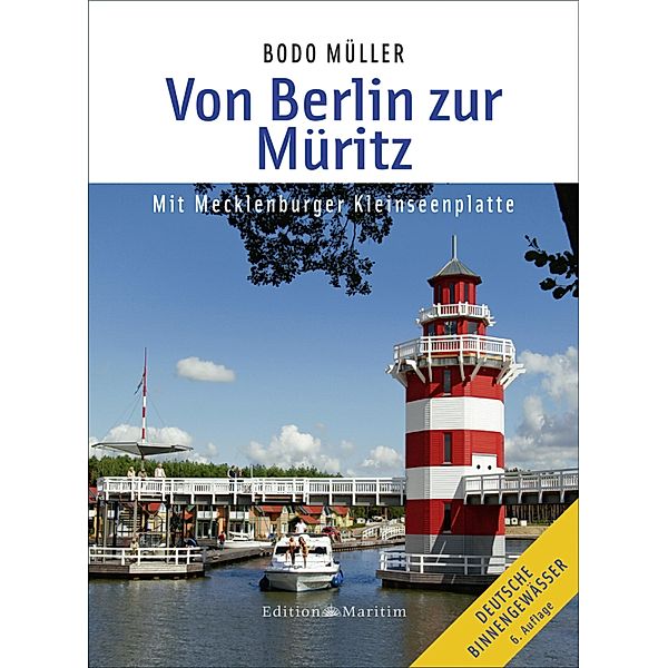 Von Berlin zur Müritz / Führer für Binnengewässer, Bodo Müller