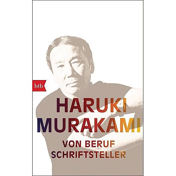 Von Beruf Schriftsteller, Haruki Murakami