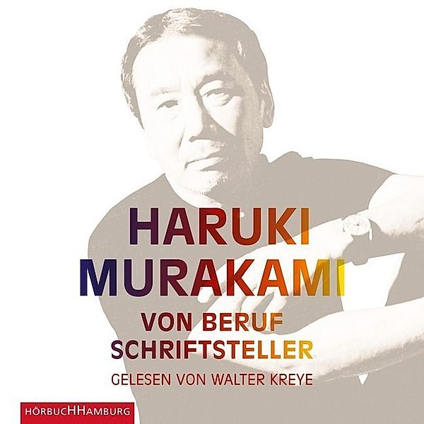 Von Beruf Schriftsteller,6 Audio-CD, Haruki Murakami
