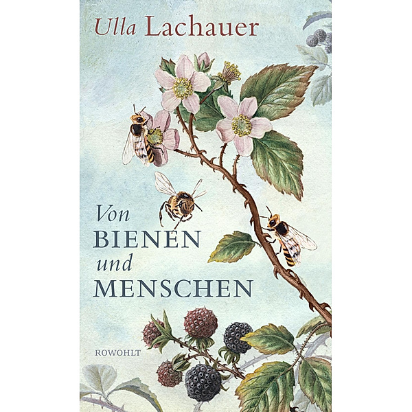 Von Bienen und Menschen, Ulla Lachauer