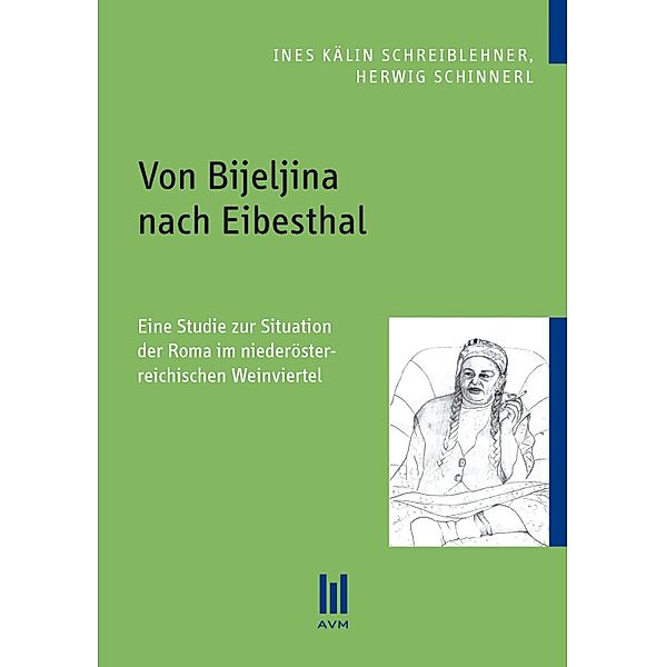 Von Bijeljina nach Eibesthal, Ines Kälin Schreiblehner, Herwig Schinnerl