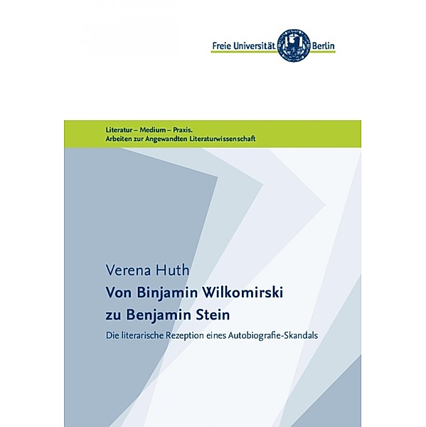 Von Binjamin Wilkomirski zu Benjamin Stein, Verena Huth