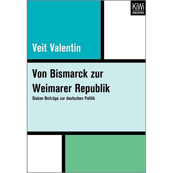 Von Bismarck zur Weimarer Republik, Veit Valentin