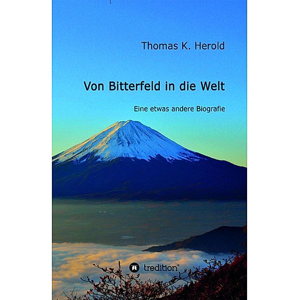Von Bitterfeld in die Welt, Thomas K. Herold