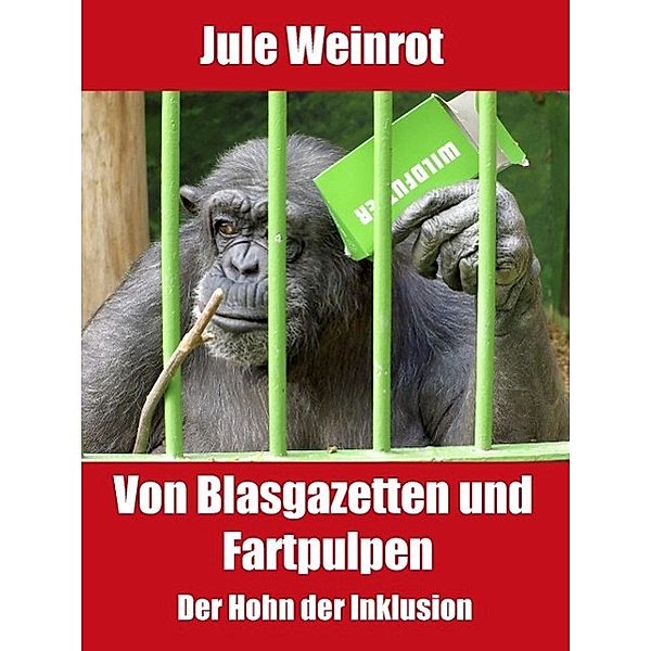 Von Blasgazetten und Fartpulpen, Jule Weinrot