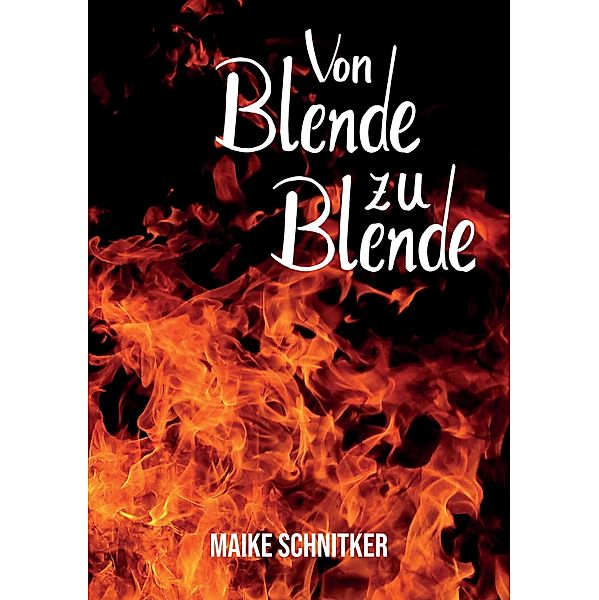 von Blende zu Blende, Maike Schnitker