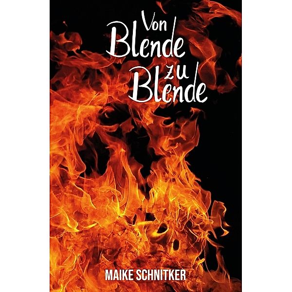 von Blende zu Blende, Maike Schnitker