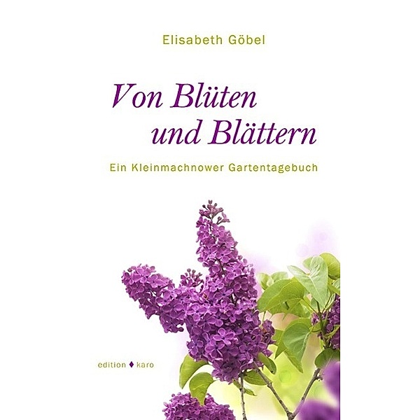 Von Blüten und Blättern, Elisabeth Göbel