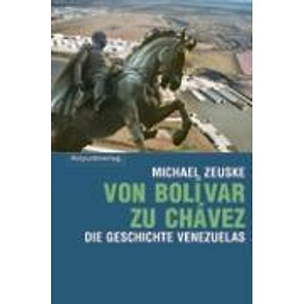 Von Bolivar zu Chavez, Michael Zeuske