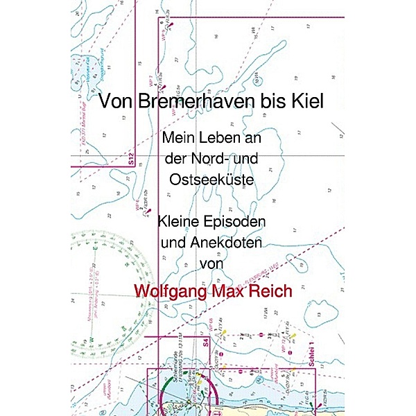 Von Bremerhaven bis Kiel, Wolfgang Max Reich