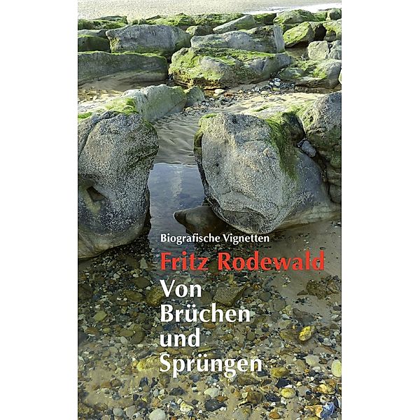 Von Brüchen und Sprüngen, Fritz Rodewald