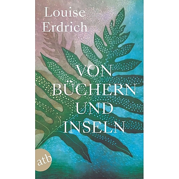 Von Büchern und Inseln, Louise Erdrich