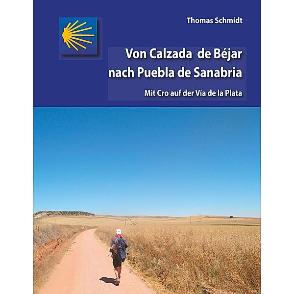 Von Calzada de Béjar nach Puebla de Sanabria, Thomas Schmidt