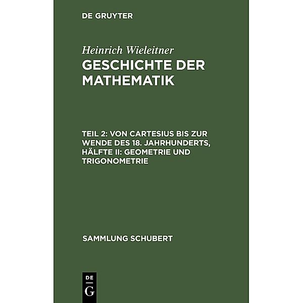 Von Cartesius bis zur Wende des 18. Jahrhunderts, Hälfte II: Geometrie und Trigonometrie, Heinrich Wieleitner