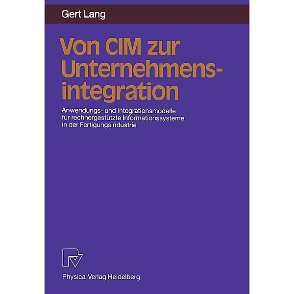 Von CIM zur Unternehmensintegration, Gert Lang
