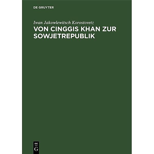 Von Cinggis Khan zur Sowjetrepublik, Iwan Jakowlewitsch Korostovetz